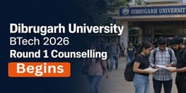 Dibrugarh University BTech Round 1 Counselling on July 17